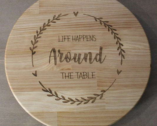 Lazy Susan Life Happens Around the Table - extra large 60cm - Haisley Design