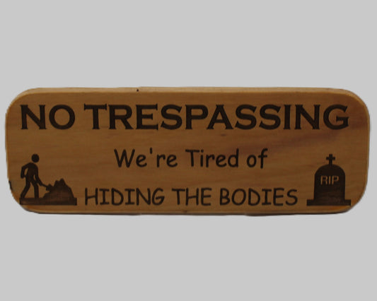 House Sign - No Trespassing